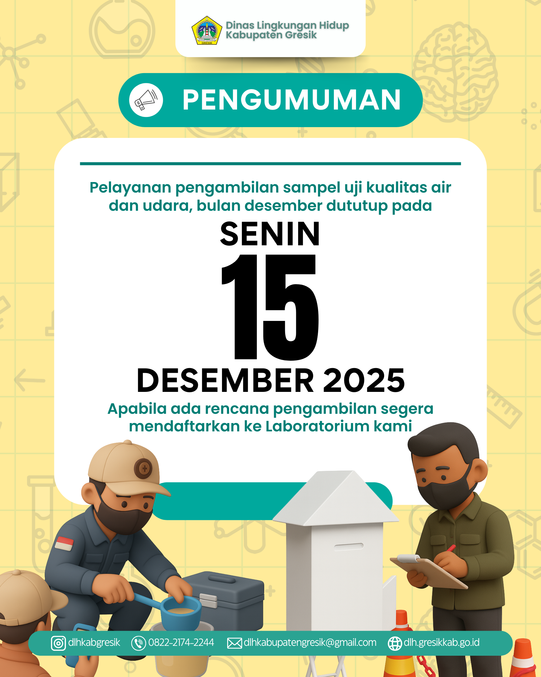 Kami sampaikan bahwa pengambilan sampel uji kualitas air dan udara UPT Lab DLH Kabupaten Gresik ditutup per 15 Desember 2025